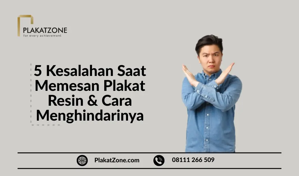 5 Kesalahan Saat Memesan Plakat Resin & Cara Menghindarinya - PlakatZone
