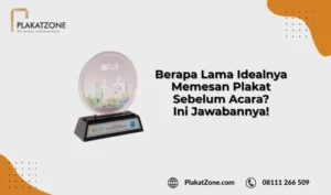 Berapa Lama Idealnya Memesan Plakat Sebelum Acara Ini Jawabannya - PlakatZone